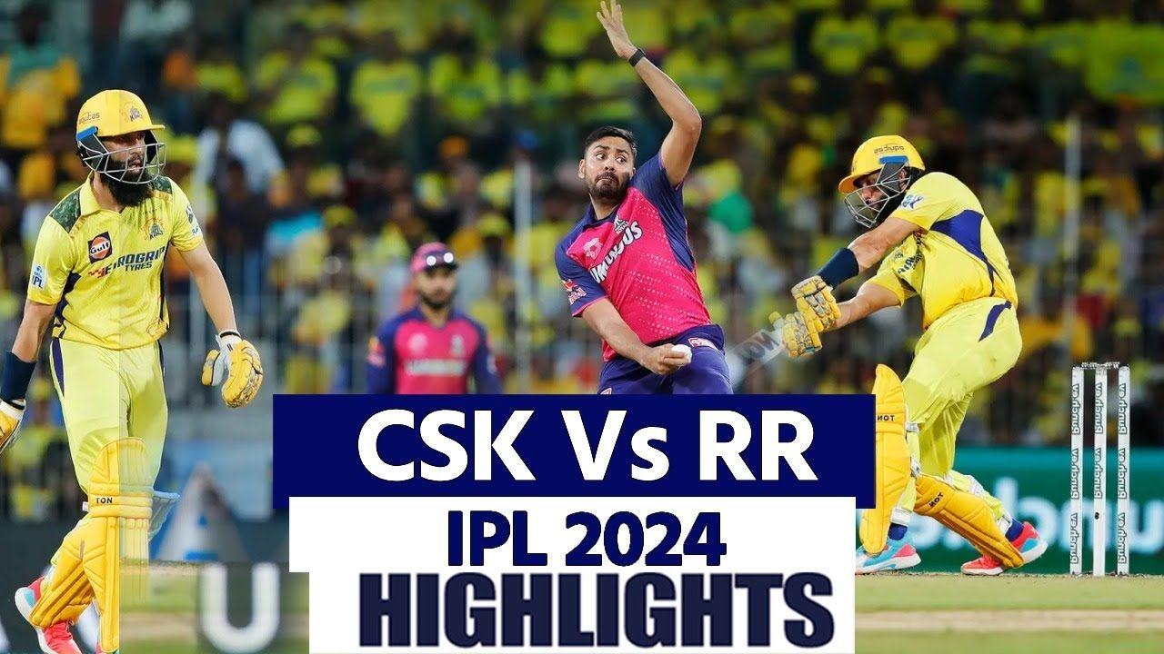 CSK vs RR IPL 2024 Highlights