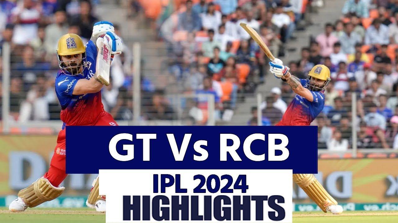 GT vs RCB IPL 2024 Highlights
